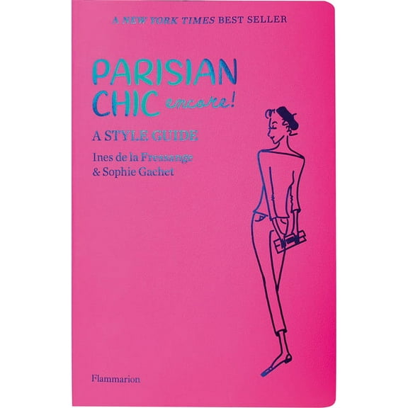 Parisian Chic Encore: A Style Guide, (Paperback)