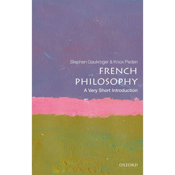 Very Short Introductions French Philosophy: A Very Short Introduction, (Paperback)