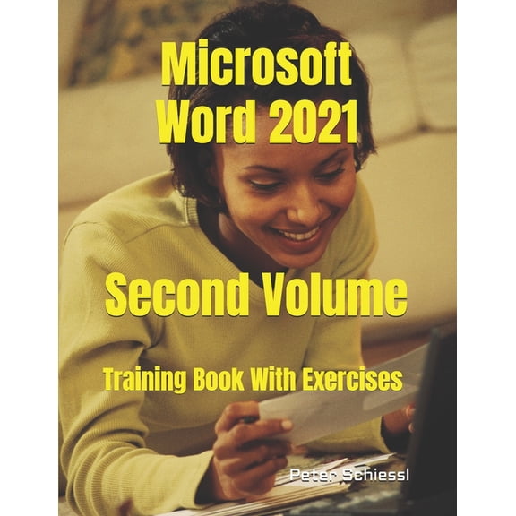 Microsoft Word 2021 - Training Book Seri Microsoft Word 2021 - Second Volume: Training Book With Exercises, Book 2, (Paperback)