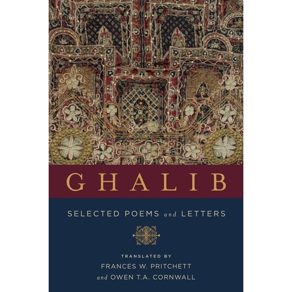 Translations from the Asian Classics Ghalib: Selected Poems and Letters, (Hardcover)