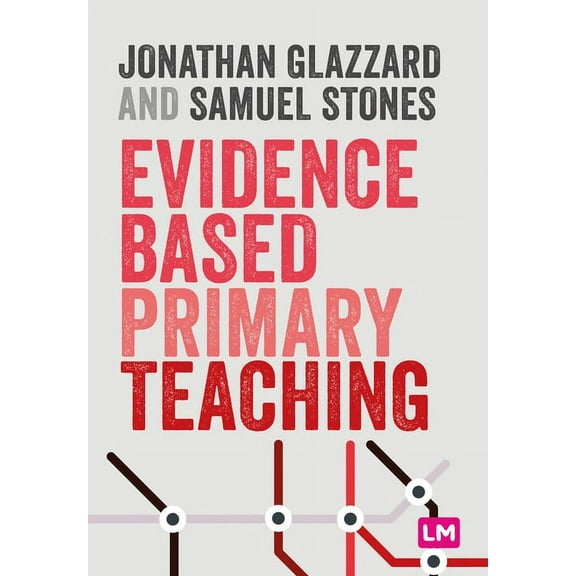 Primary Teaching Now Evidence Based Primary Teaching, (Hardcover)