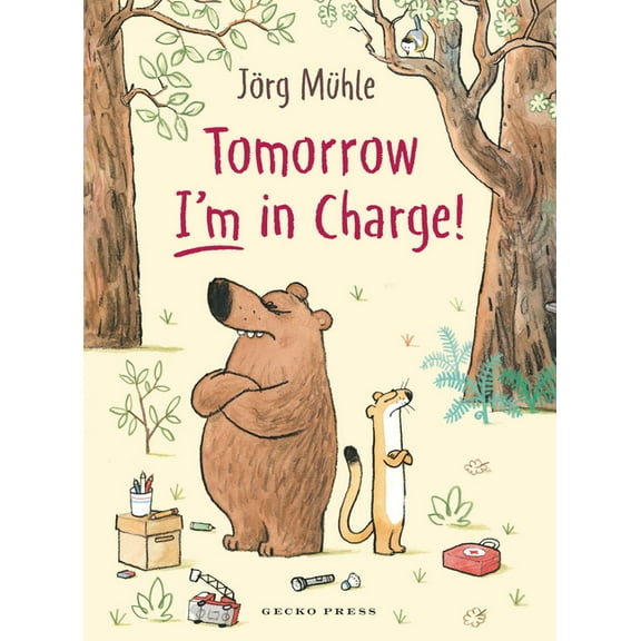 Tomorrow I'm in Charge!, (Hardcover)