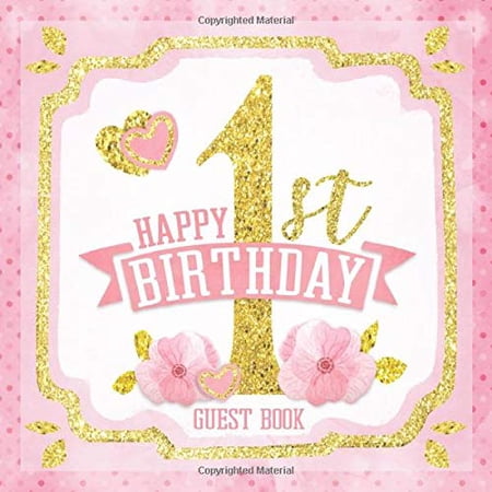 Pre-Owned Happy 1st Birthday Guest Book: Memories & Keepsake for Girls I Rose Gold Glitter Decorations for Toddlers I Family Well Wishes I Gift Log I Photo & ... Party Supplies I Gift Log I Paperback