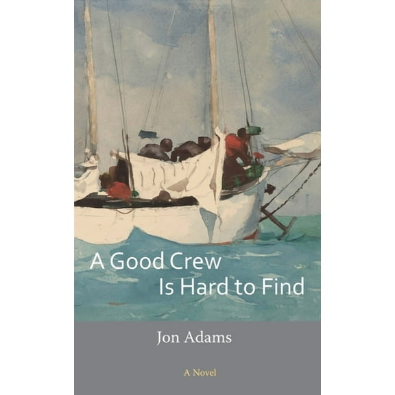 A Good Crew Is Hard to Find, (Paperback)