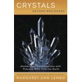 thumbnail image 2 of Pre-Owned Crystals Beyond Beginners: Awaken Your Consciousness with Precious Gifts from the Earth (Paperback) 0738754080 9780738754086, 2 of 2