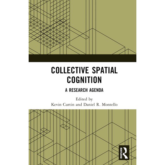 Collective Spatial Cognition: A Research Agenda, (Hardcover)