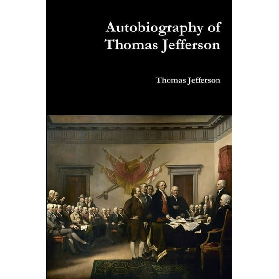 Autobiography of Thomas Jefferson, (Paperback)