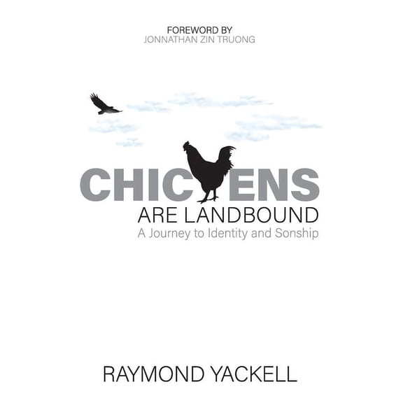 Chickens Are Landbound: A Journey to Identity and Sonship