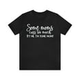 thumbnail image 2 of Funny Mom Shirt, Some Moms Cuss Too Much Shirt, I'm Some Moms Shirt, 2 of 4