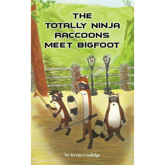 Totally Ninja Raccoons The Totally Ninja Raccoons Meet Bigfoot, Book 1, (Paperback)