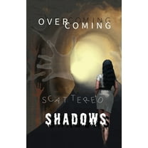 Overcoming Scattered Shadows, (Paperback)