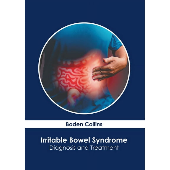 Irritable Bowel Syndrome: Diagnosis and Treatment, (Hardcover)