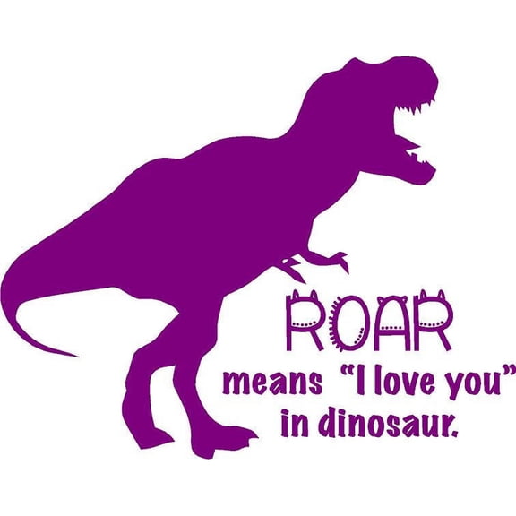 T-Rex Dinosaur Wall Decal - Tyrannosaurus Rex Dino Quote for Bedroom Walls - 20"x20" - Roar means "I love you" in dinosaur