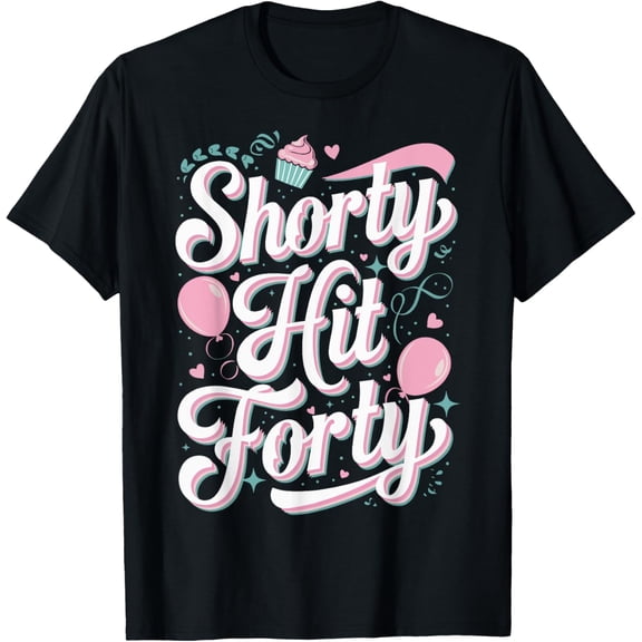 Exquisite and comfortable-Shorty Hit Forty T-Shirt