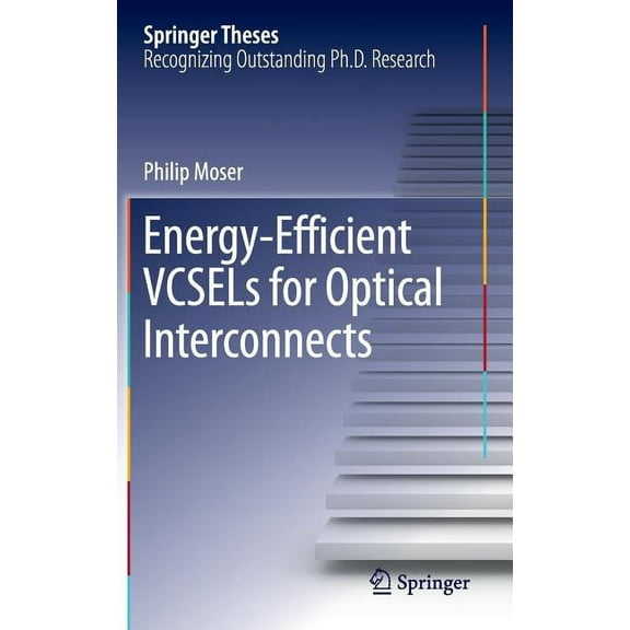 Springer Theses Energy-Efficient Vcsels for Optical Interconnects, (Hardcover)