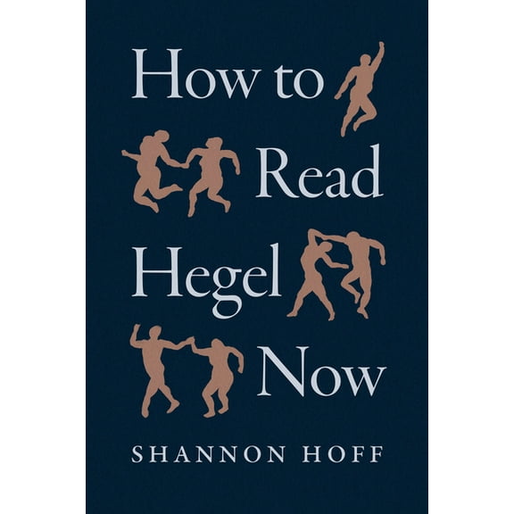 How to Read Hegel Now, (Paperback)