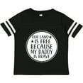 thumbnail image 3 of Inktastic Military Daddy is Brave Land is Free Boys or Girls Toddler T-Shirt, 3 of 5