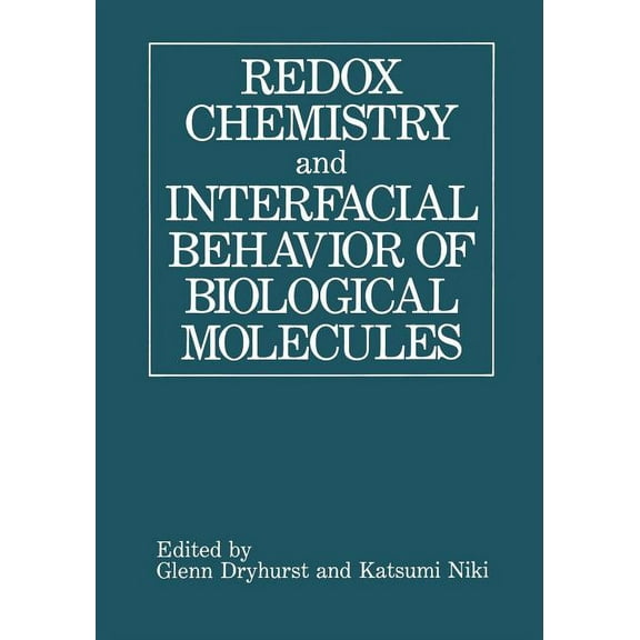 Redox Chemistry and Interfacial Behavior of Biological Molecules, (Paperback)