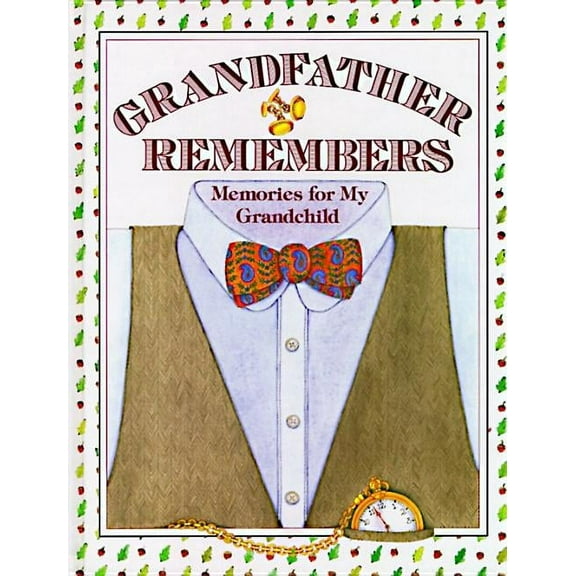 Grandfather Remembers: Memories for My Grandchild, (Hardcover)
