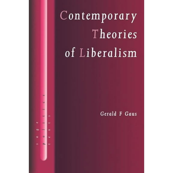 Contemporary Theories of Liberalism: Public Reason as a Post-Enlightenment Project, (Paperback)