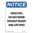 thumbnail image 1 of SignMission OS-NS-A-1824-V-17009 18 x 24 in. OSHA Notice Sign - Open Pits Do Not Enter without Buddy & Life Vest, 1 of 1