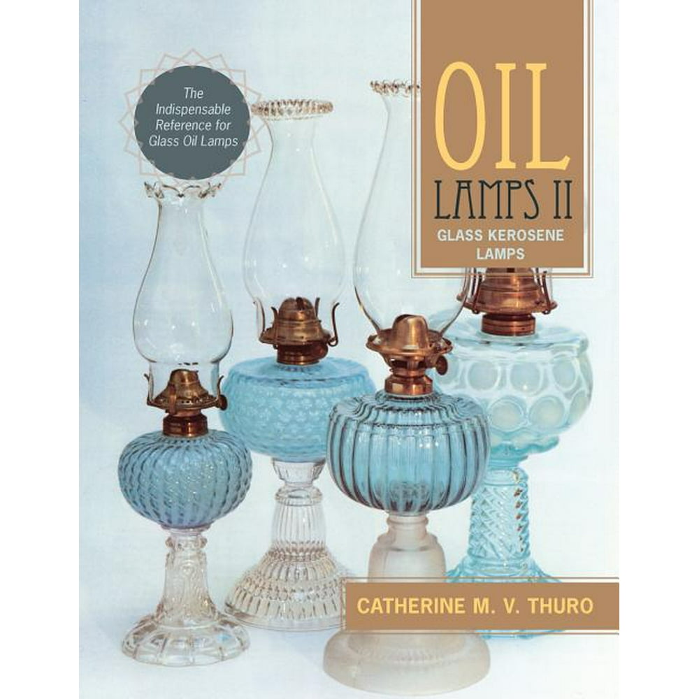 Oil Lamps II Glass Kerosene Lamps (Paperback)
