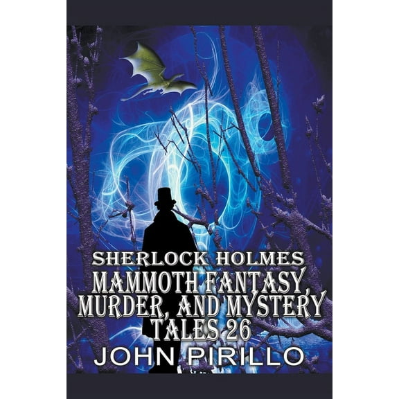 Sherlock Holmes, Mammoth Fantasy, Murder Sherlock Holmes Mammoth Fantasy, Murder, and Mystery Tales 26, Book 26, (Paperback)