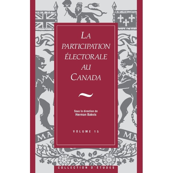 La Participation Electorale Au Canada, (Paperback)