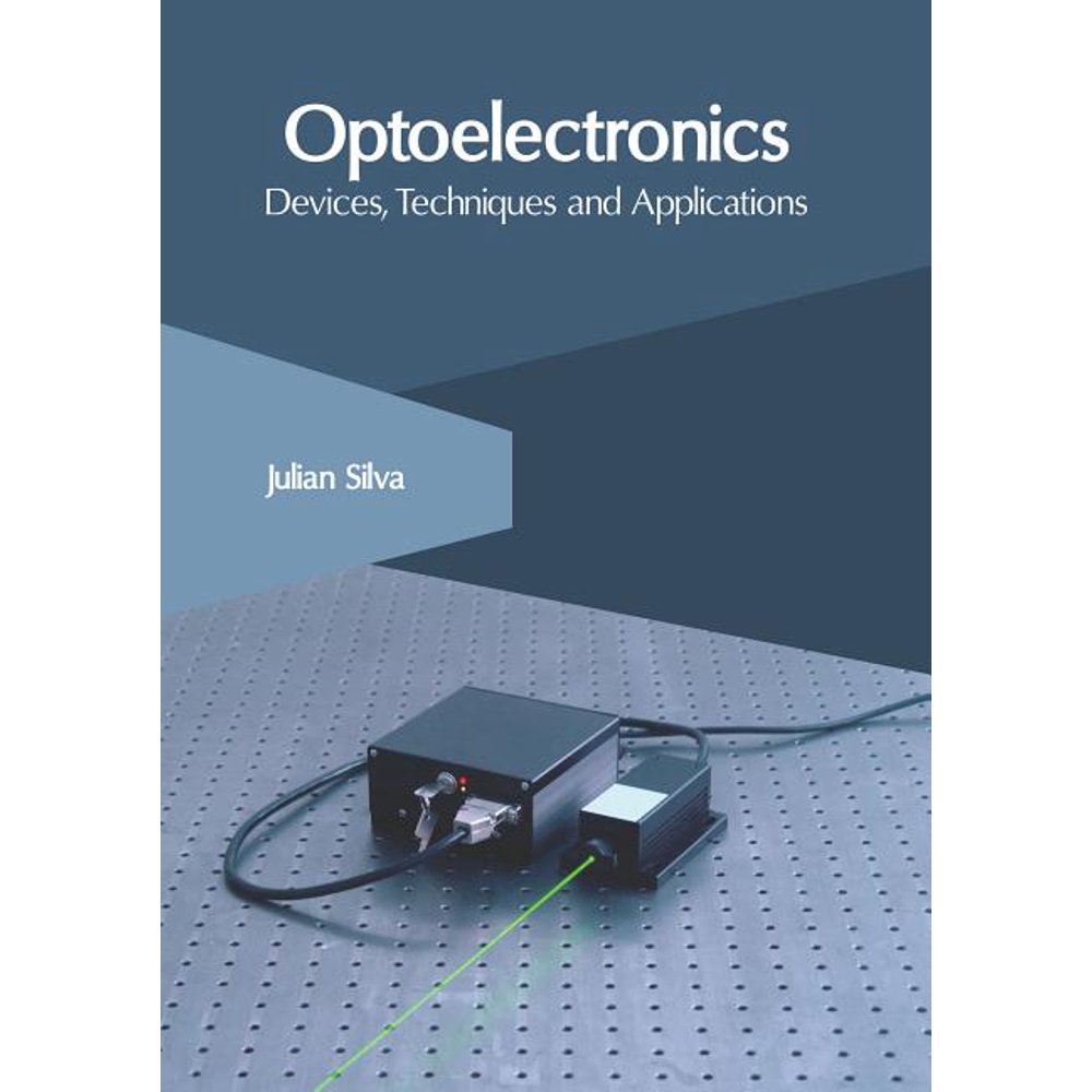 Optoelectronics Devices, Techniques and Applications (Hardcover