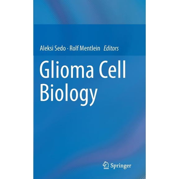 Glioma Cell Biology, (Hardcover)