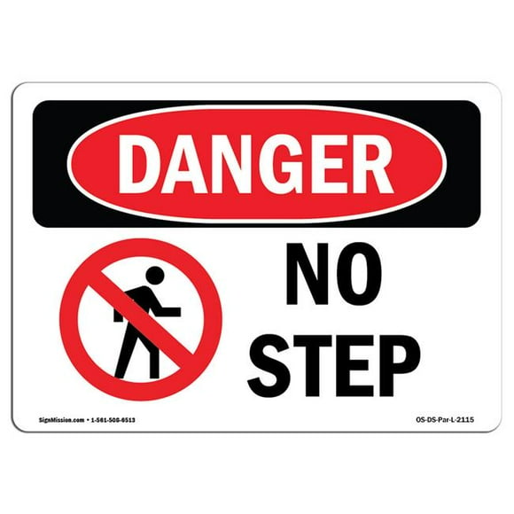 SignMission OS-DS-P-710-L-2115 OSHA Danger Sign - No Step