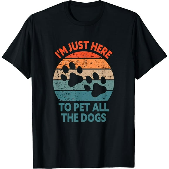 t-shirt I'm Just Here To Pet All The Dogs Shirt Funny Dog T-Shirt.
