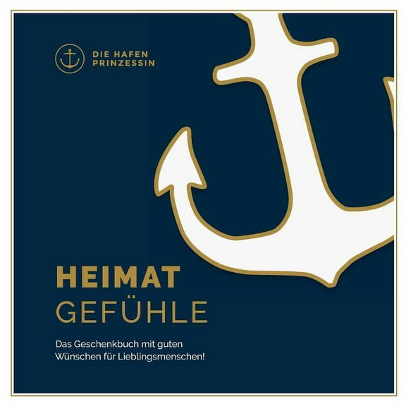 HeimatgefÃ¼hle: Das Geschenkbuch mit guten WÃ¼nschen fÃ¼r Lieblingsmenschen!, (Paperback)