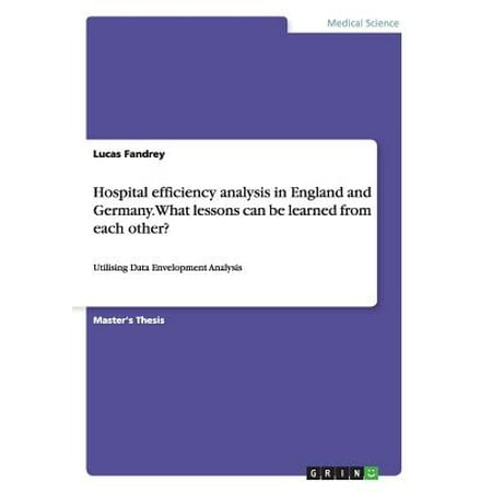 Hospital Efficiency Analysis in England and Germany. What Lessons Can Be Learned from Each (What's The Best Way To Learn German)
