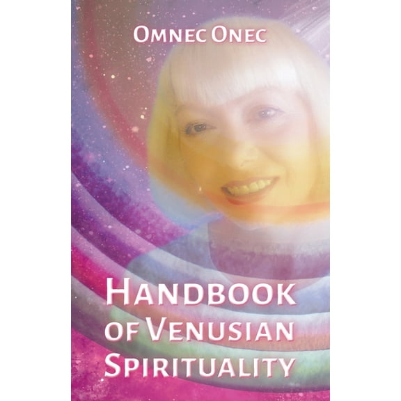 The Venusian Trilogy Handbook of Venusian Spirituality, Book 3, (Paperback)