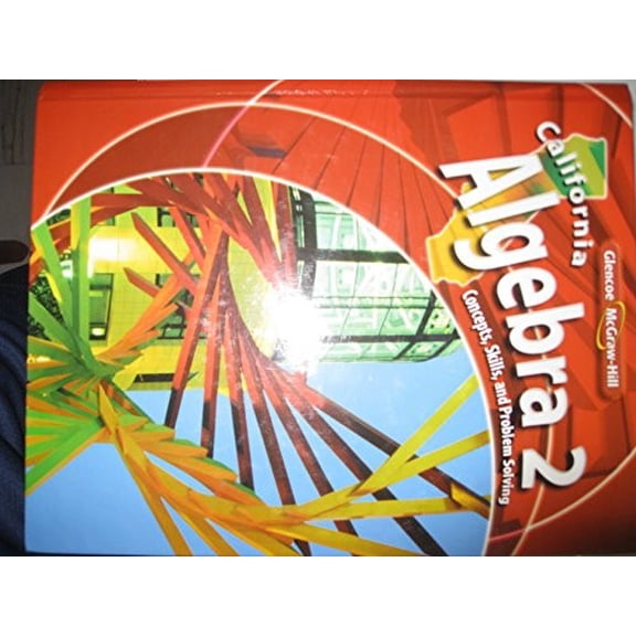 Pre-Owned California Algebra 2: Concepts, Skills, and Problem Solving (Hardcover) 0078778565 9780078778568