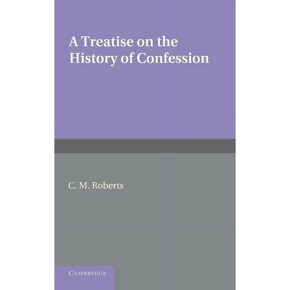 A Treatise on the History of Confession, (Paperback)