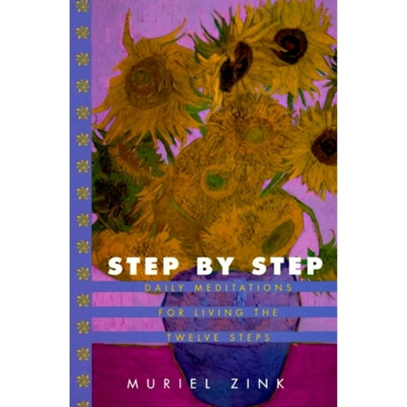 Pre-Owned Step by Step: Daily Meditations for Living the Twelve Steps (Paperback 9780345367594) by Muriel Zink