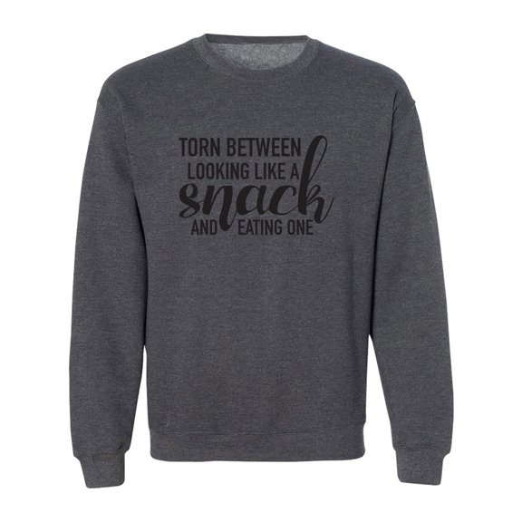 Torn Between Looking Like A Snack Crewneck Sweatshirt