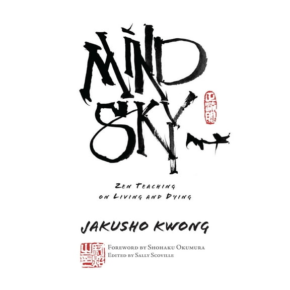 Mind Sky : Zen Teaching on Living and Dying (Paperback)