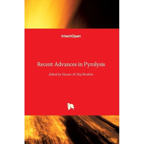 Recent Advances in Pyrolysis (Hardcover)