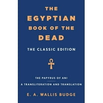 The Egyptian Book of the Dead: The Classic Edition, (Paperback)