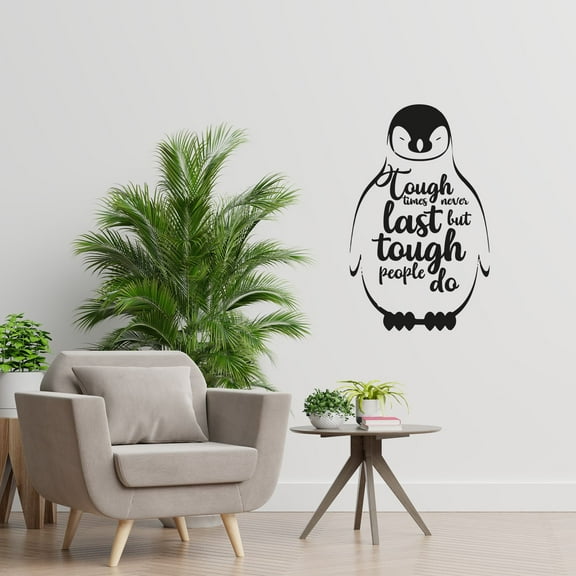 TOugh Times Never Last But Tough People Do Quote Cute Penguin Silhouette Art Vinyl Wall Art Sticker Decal Home Kids Nursery Room Study Room Kinder Boys Girls Décoration Design Decor Size (20x18 inch)