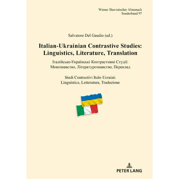 Wiener Slawistischer Almanach - Sonderbände: Italian-Ukrainian Contrastive Studies: Linguistics, Literature, Translation - Італійсько-У