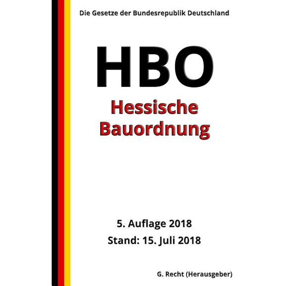 Hessische Bauordnung - HBO, 5. Auflage 2018 (Paperback)