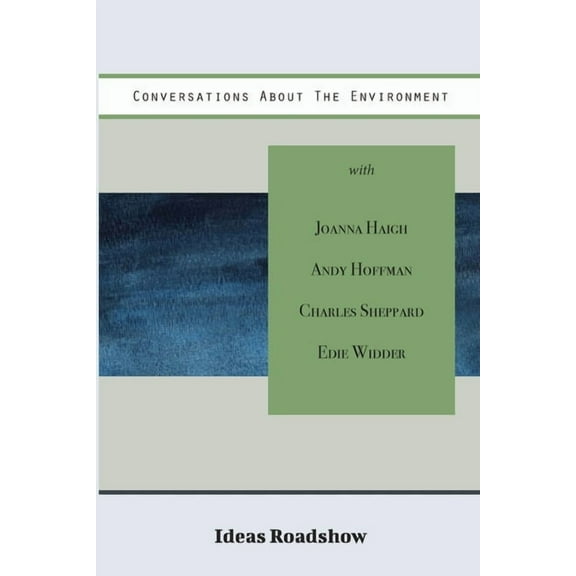 Ideas Roadshow Collections Conversations About The Environment, (Paperback)