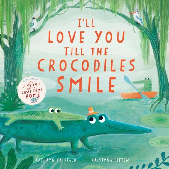 Pre-Owned I’ll Love You Till the Crocodiles Smile Hardcover