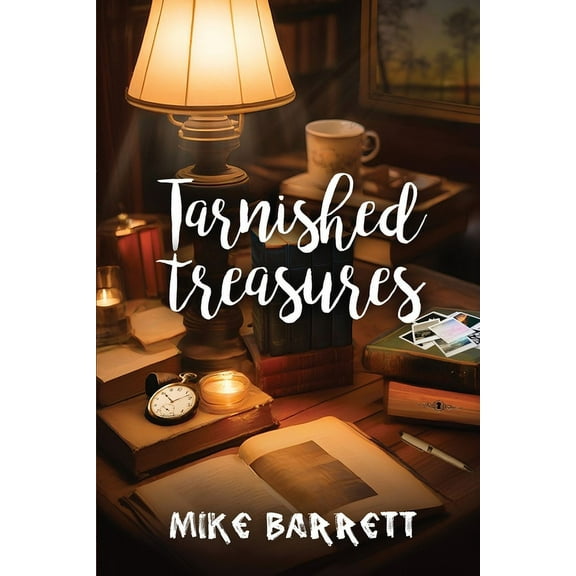 Tarnished Treasures: Poetry for healing the pains of life and love, (Paperback)