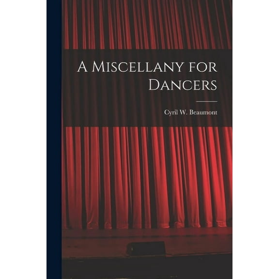 A Miscellany for Dancers, (Paperback)