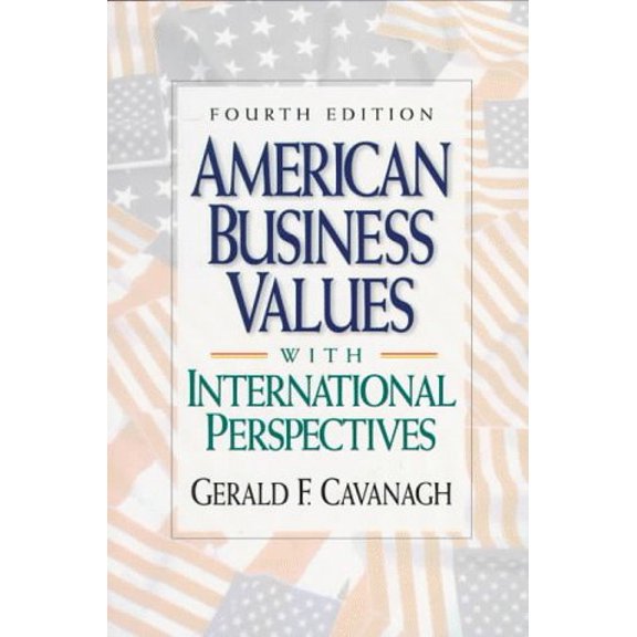 Pre-Owned American Business Values: With International Perspectives (4th Edition) (Paperback) 0135182344 9780135182345